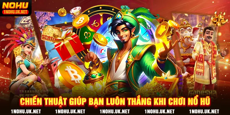 Chỉ dẫn tham gia cá cược tại sân chơi nổ hũ đơn giản nhất